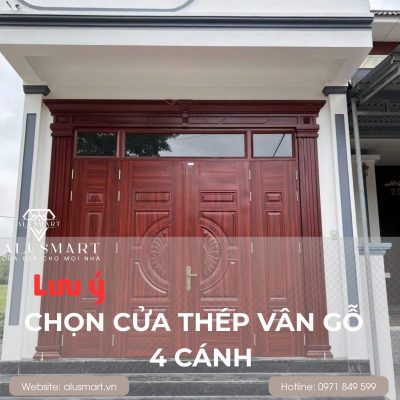 Lưu ý khi lựa chọn cửa thép vân gỗ 4 cánh